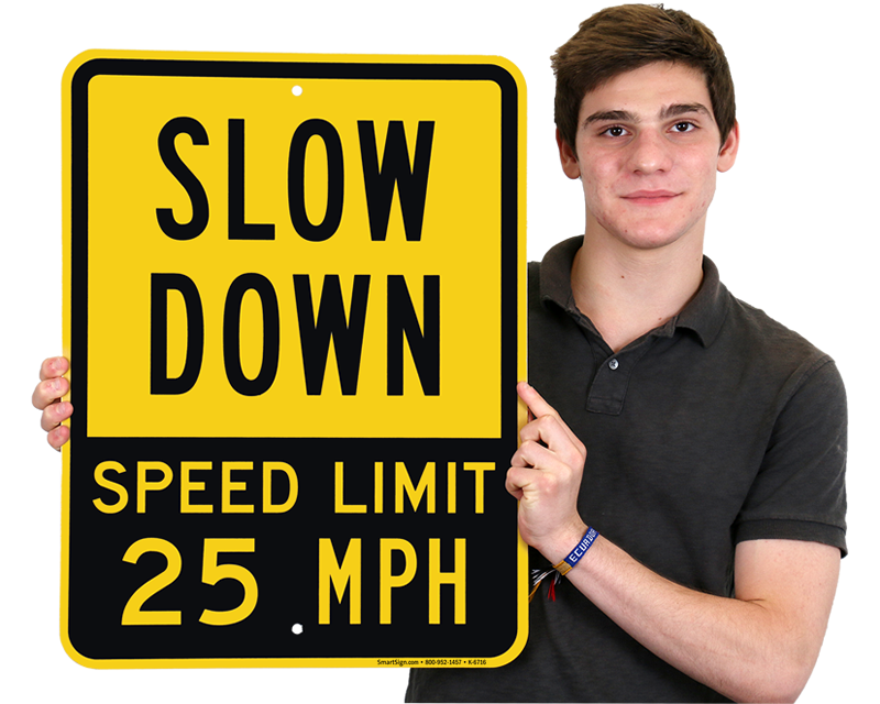 Slow Down Drive Slowly Signs Best Prices