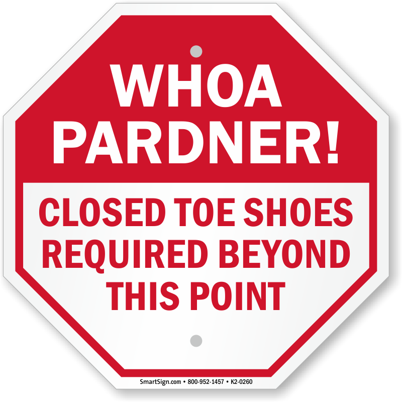 No Open Toed Shoes Signs Closed Toe Shoes Only