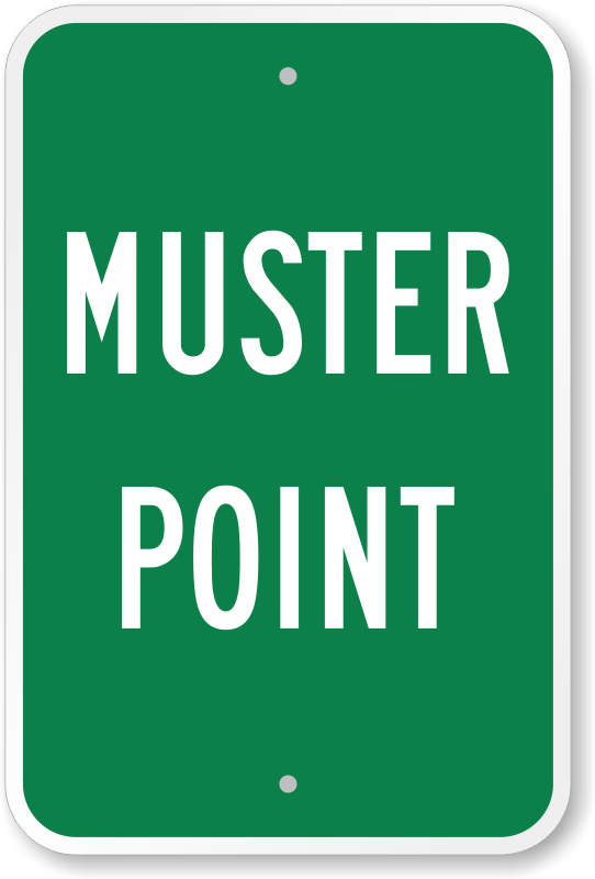 Muster Point Signs Emergency Muster Area Signs Made In USA