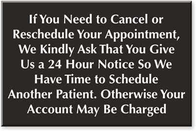 appointment sign hour reschedule notice cancel give signs if se need patient kindly engraved ask otherwise schedule cancelled select color