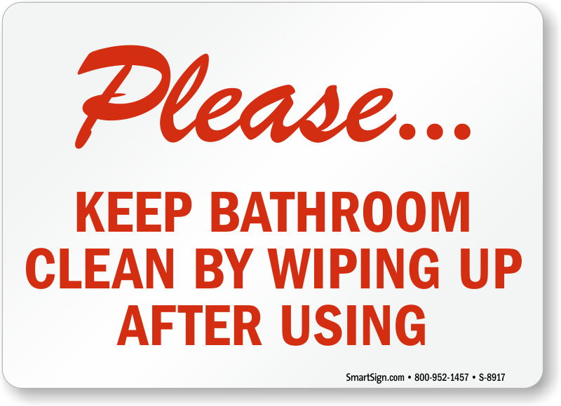 Wipe After Use Keep Bathroom Clean Sign SKU: S 8917