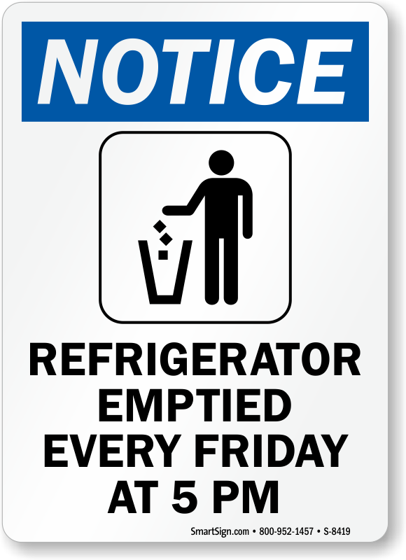 Refrigerator Emptied Every Friday OSHA Notice Sign SKU S 8419