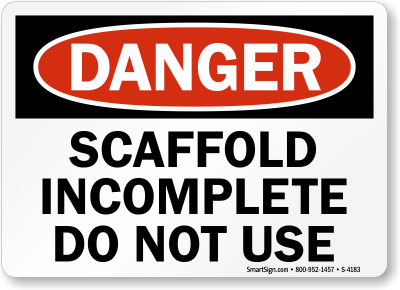 Do Not Use Scaffold Signs