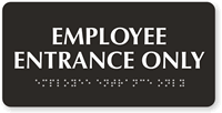 Employee Entrance Only Tactile Touch Sign Sku Se