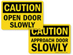 Open Door Slowly Signs