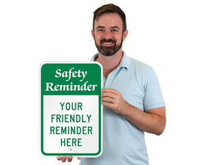 Custom Safety Reminder Signs