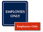 Looking for Employees Only Signs?