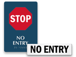 Looking for No Entry Signs?