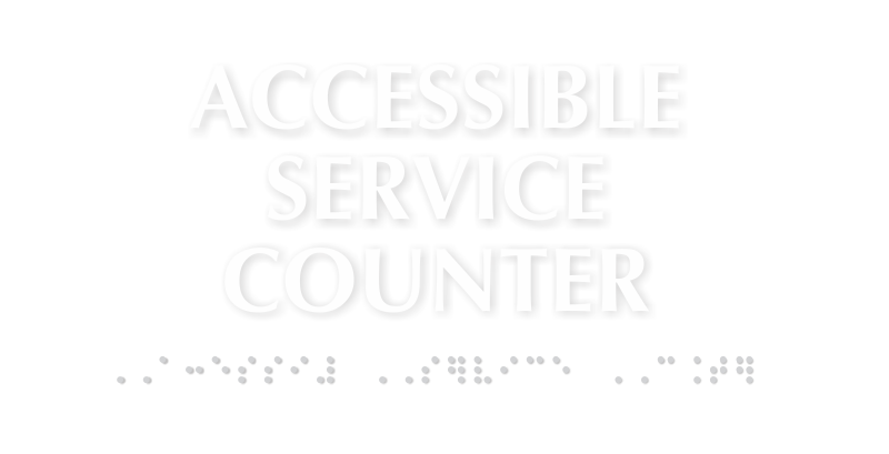 Accessible Service Counter TactileTouch Braille Sign