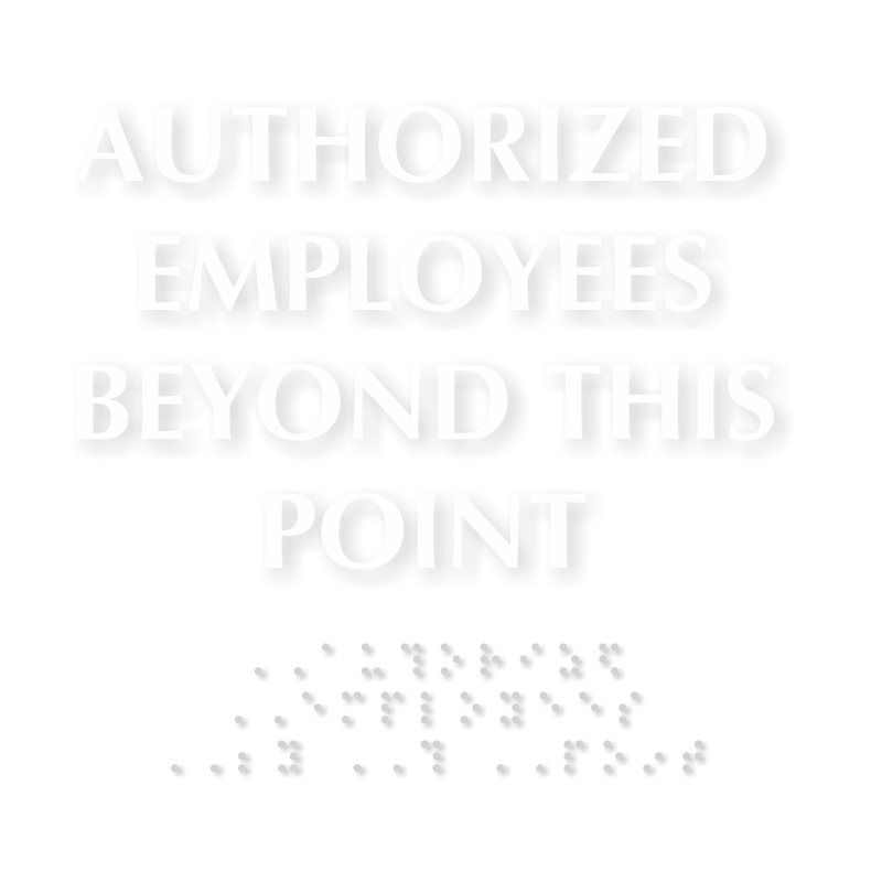 Authorized Employees Beyond This Point Braille Door Sign
