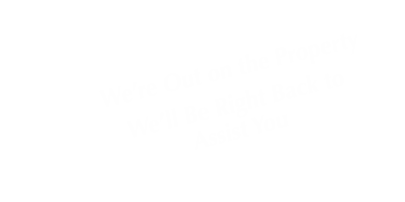We're Out On Property We'll Be Back Sign