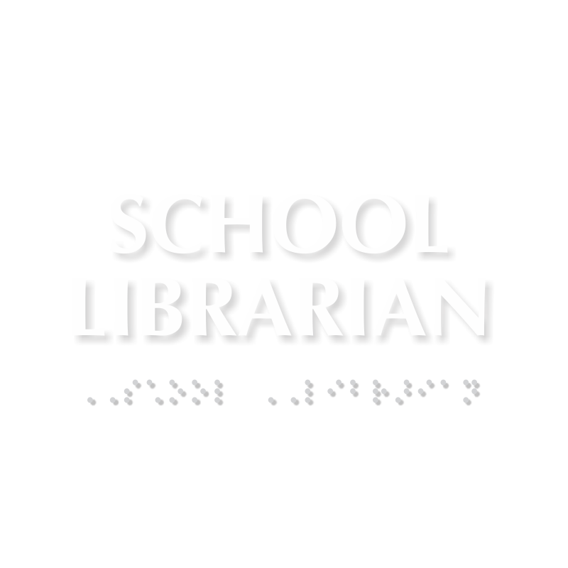 School Librarian ADA TactileTouch™ Sign with Braille