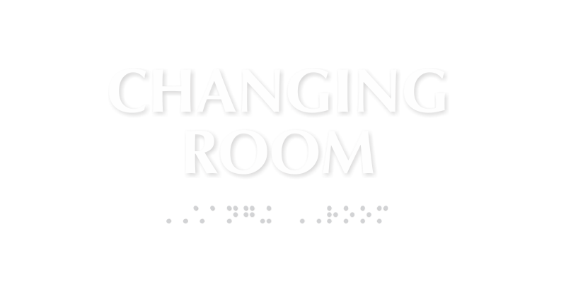 Changing Room Tactile Touch Braille Sign