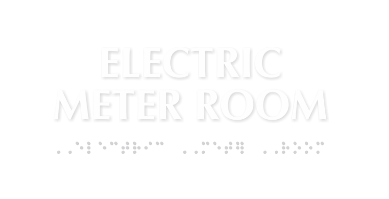 Electric Meter Room Tactile Touch Braille Sign