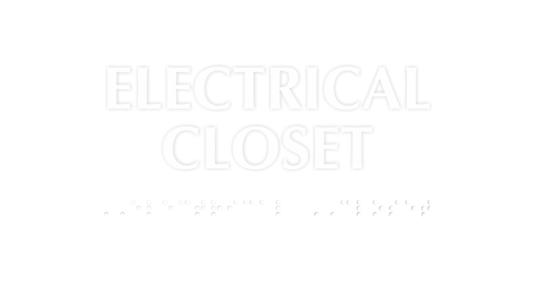 Electrical Closet Tactile Touch Sign With Braille