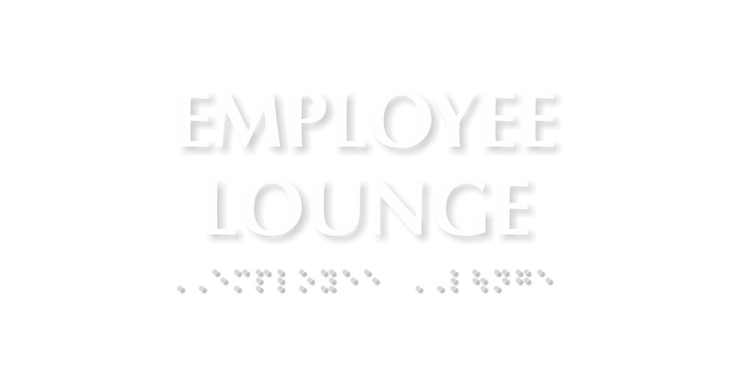 Employee Lounge TactileTouch Braille Sign