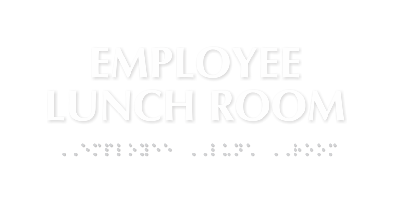 Employee Lunch Room TactileTouch™ Sign with Braille