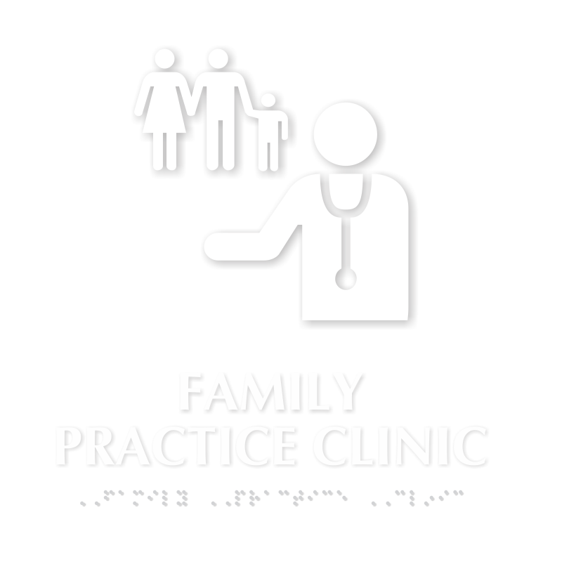 Family Practice Clinic TactileTouch Braille Hospital Sign