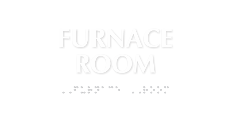 Furnace Room Tactile Touch Braille Sign