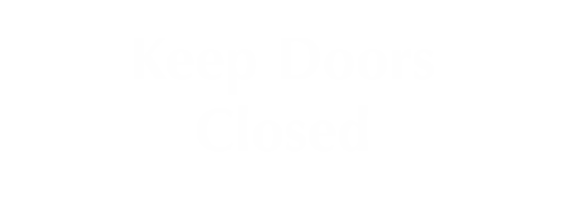 Keep Doors Closed Engraved Sign