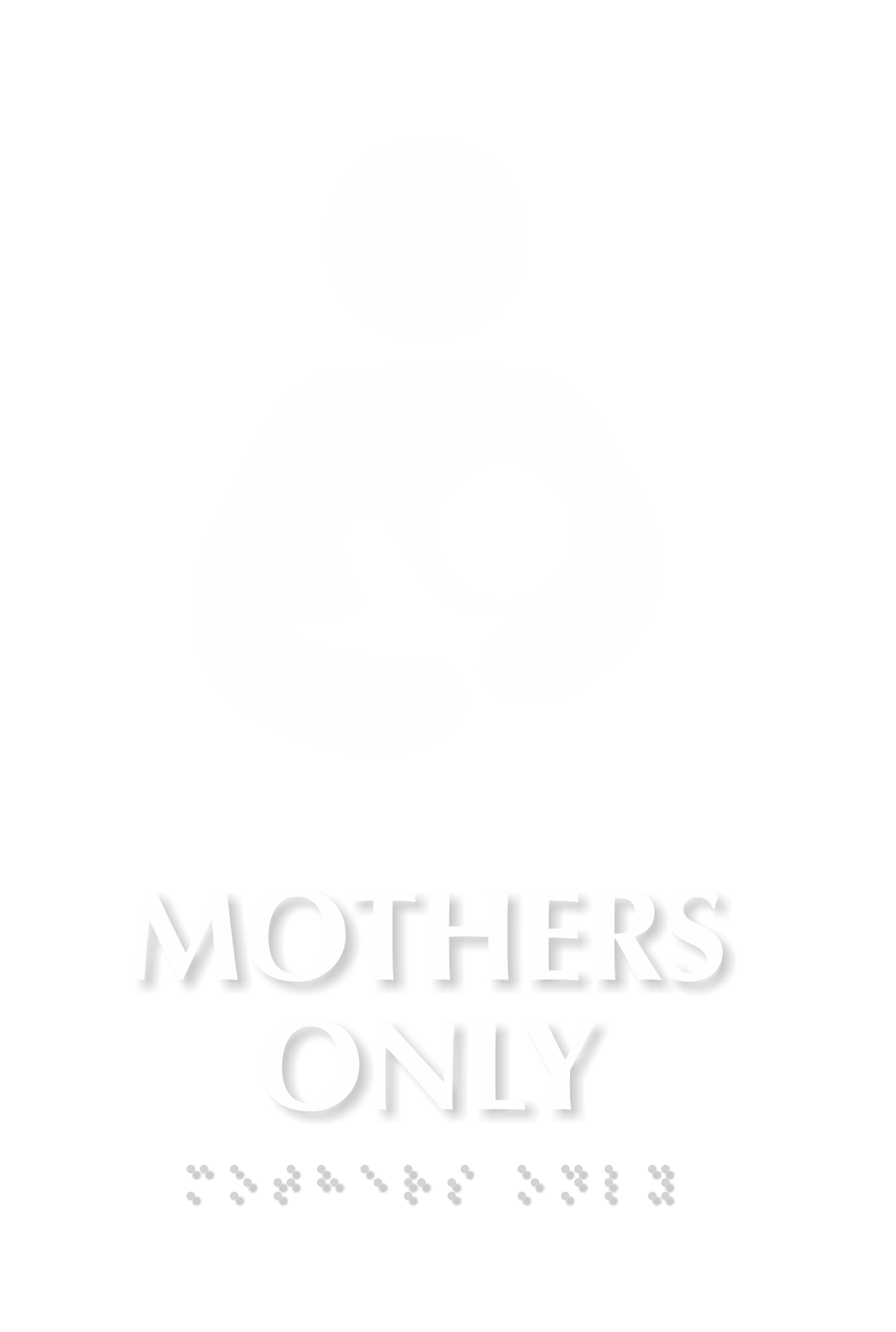Mothers Only TactileTouch Braille Sign