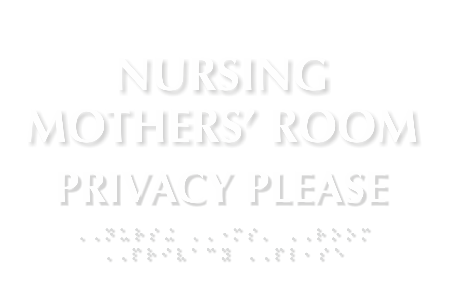 Nursing Mothers Room Privacy Please Braille Restroom Sign