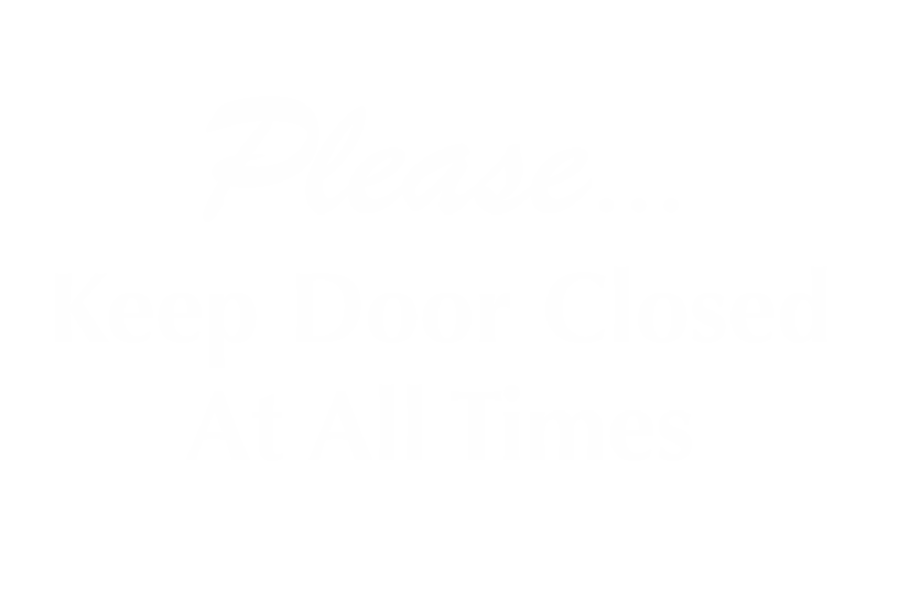 Please Keep Door Closed At All Times Sign