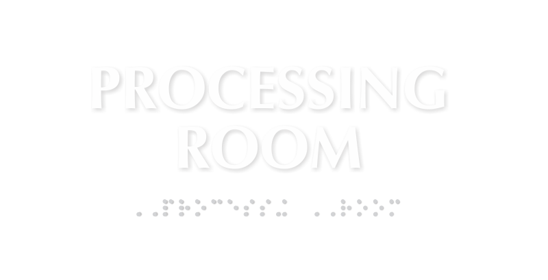 Processing Room Tactile Touch Braille Sign