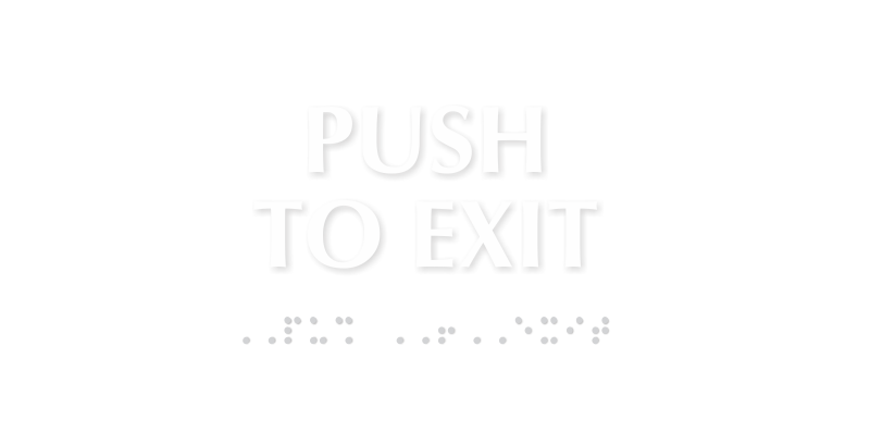 Push To Exit Tactile Touch Braille Sign