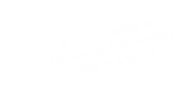 Reason To Stop Smoking Table Top Tent Sign