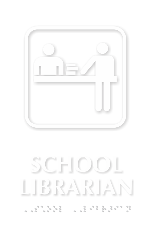 School Librarian Symbol TactileTouch™ Sign with Braille