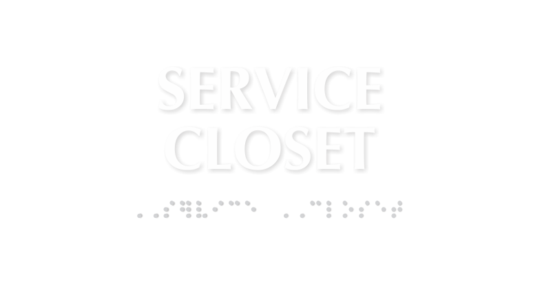 Service Closet Tactile Touch Braille Sign