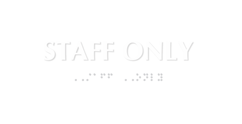 Staff Only Tactile Touch Braille Sign