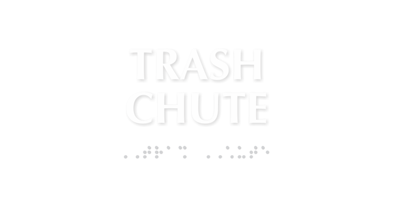 Trash Chute Tactile Touch Braille Sign