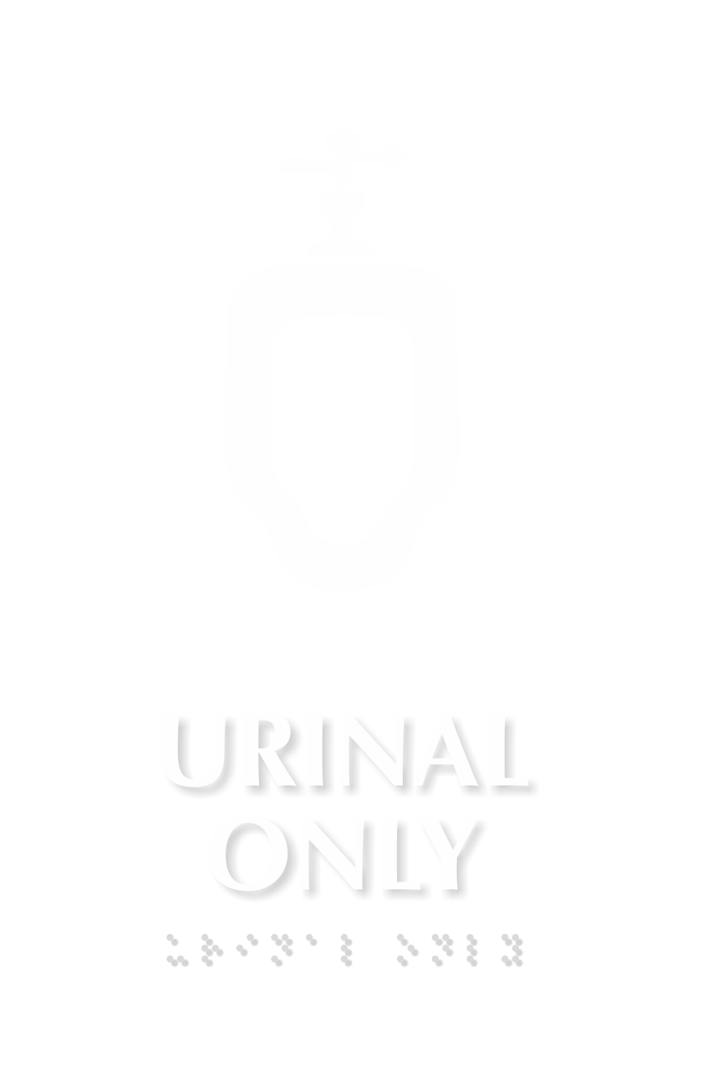 Urinal Only TactileTouch Braille Sign