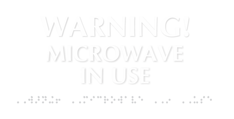 Warning Microwave In Use Tactile Touch Braille Sign