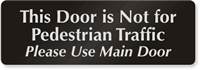 Door Not For Pedestrian Traffic Sign