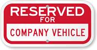 Reserved For Company Vehicle Sign