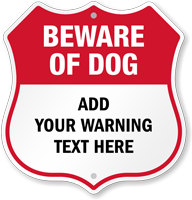 Add Your Warning Here Custom Beware Of Dog Shield Sign