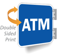 ATM/Double Sided Sign