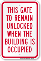Gate Remain Unlocked When Building Occupied Sign