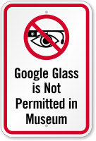 Google Glass Not Permitted In Museum Sign