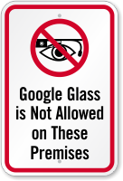 Google Glass Not Allowed On Premises Sign