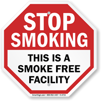 Stop Smoking: This is Smoke Free Facility Sign