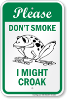 Please Dont Smoke I Might Croak Sign