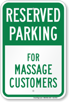 Reserved Parking For Massage Customers Sign
