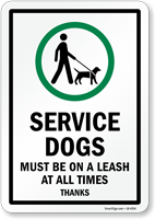 Service Dogs Must Be On A Leash At All Times Sign