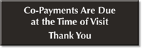 Co-Payments Due At The Time Of Visit Sign