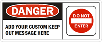 Add Your Custom Keep Out Message Sign