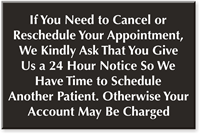 If Appointment Cancelled, Give 24 Hour Notice Sign